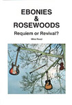Ebonies and Rosewoods - Requiem or Revival